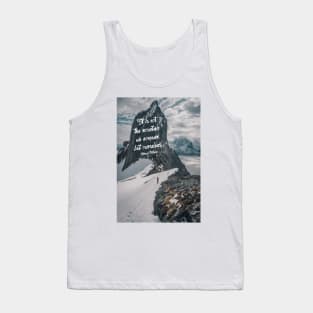 It is not the mountain we conquer Tank Top